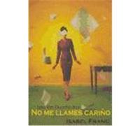 No me llames cariño Franc, Isabel (Auteur)