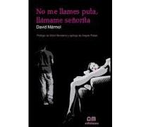 No Me Llames Puta, Llámame Señorita