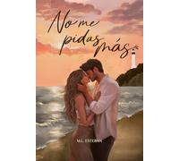 No me pidas más