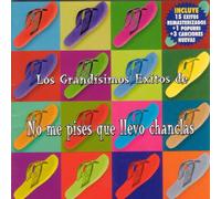 No Me Pises Que Llevo Chanclas – Los Grandisimos Exitos – Sony Music – Import