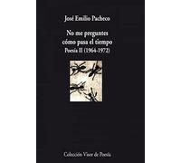 No me preguntes como pasa el tiempo: Irás y no volverás. Poesía II. 1964 - 1972