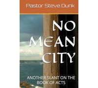 NO MEAN CITY: ANOTHER SLANT ON THE BOOK OF ACTS