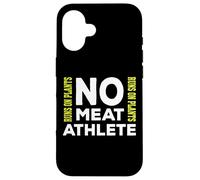 NO Meat Athlete - Fonctionne sur Les Plantes - Végétalien Coque pour iPhone 16