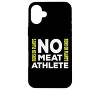 NO Meat Athlete - Fonctionne sur Les Plantes - Végétalien Coque pour iPhone 16 Plus