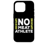 NO Meat Athlete - Fonctionne sur Les Plantes - Végétalien Coque pour iPhone 16 Pro