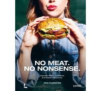 No Meat - No Nonsense - Inspiration Facile Et Quotidienne De La Cuisine Végétarienne