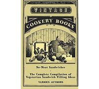 No-Meat Sandwiches - The Complete Compilation Of Vegetarian Sandwich Filling Ideas