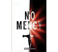 No Mercy: 100 True Stories of Ruthless Crimes and Cold Justice