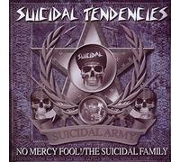 NO MERCY FOOL ! / THE SUICIDAL FAMILY ,Suicidal Tendencies