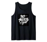 No Mercy for You Devise Débardeur