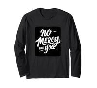 No Mercy for You Devise Manche Longue