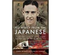 No Mercy from the Japanese by Cecil Lowry Unknown (Auteur)