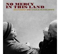 No Mercy In This Land by Ben Harper and Charlie Musselwhite [CD] NEUF