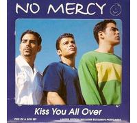 No Mercy - Kiss You All Over [Import]