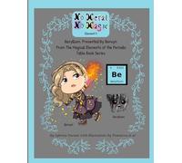 No Metal No Magic Element 4 Beryllium, Presented By Berwyn, From The Magical Elements of the Periodic Table Book Series