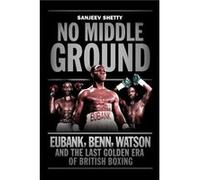 No Middle Ground by Sanjeev Shetty Shetty, Sanjeev (Auteur)