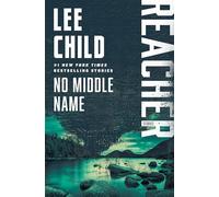 No Middle Name: Reacher: Stories