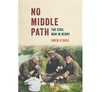 No Middle Path by Owen OShea Owen OShea (Auteur)