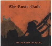 No Miracle in Ruins by Rusty Nails