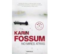 No Mires Atrás - Karin Fossum Karin Fossum (Auteur)