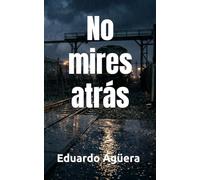 No mires atrás: Thriller tecnológico y de suspense psicológico con toques de acción.