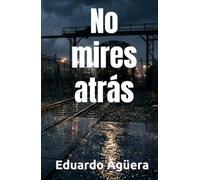 No mires atrás: Thriller tecnológico y de suspense psicológico con toques de acción.