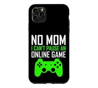 No Mom I Can't Pause an Online Game Funny Gamers Boys Girls Coque pour iPhone 11 Pro Max