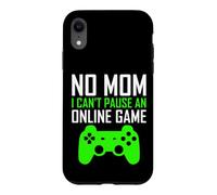 No Mom I Can't Pause an Online Game Funny Gamers Boys Girls Coque pour iPhone XR