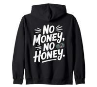 No Money No Honey Déclaration Ironique sur l'argent Fête Sweat à Capuche