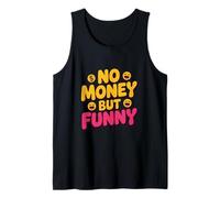 No Money Still Funny | Citations sarcastiques Relatives au Style de Vie Débardeur