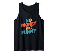 No Money Still Funny | Citations sarcastiques Relatives au Style de Vie Débardeur