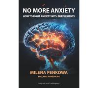 No More Anxiety: How to Fight Anxiety with Supplements
