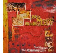 No More Babylon - Stand The Pressure