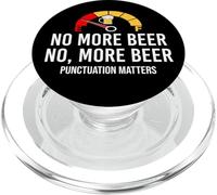 No More Beer Its Beer Can Not Beer Cant Funny Beer Drinking PopSockets PopGrip pour MagSafe