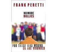 No More Bullies by Frank E. Peretti Frank Peretti (Auteur)