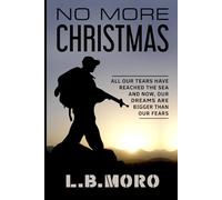 No More Christmas: All Our Tears Have Reached the Sea, and Now, Our Dreams Are Bigger Than Our Fears