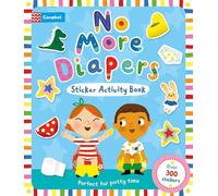 No More Diapers: Perfect for Potty Time, With over 300 Stickers and a Reward Chart!
