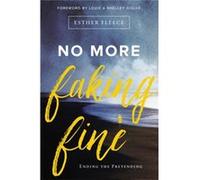 No More Faking Fine Esther Fleece, Louie Giglio (Auteur)