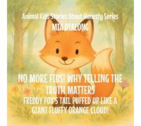 No More Fibs! Why Telling the Truth Matters: Freddy Fox's Tail Puffed Up Like a Giant Fluffy Orange Cloud!