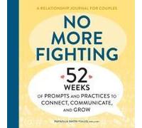 No More Fighting: A Relationship Journal For Couples