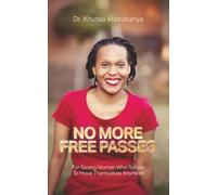 No More Free Passes: For Strong Women Who Refuse To Prove Themselves Anymore