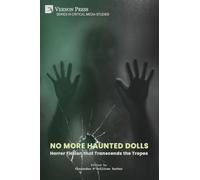 No More Haunted Dolls: Horror Fiction that Transcends the Tropes