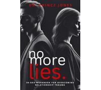 No More Lies: 30-Day Workbook for Overcoming Relationship Trauma