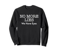 No More Lies We Have Eyes Protest de responsabilité pour la vérité Sweatshirt