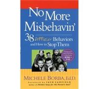 No More Misbehavin by Borba & Michele Palm Springs & California Borba, Michele, Canfield, Jack, Mark (Auteur)