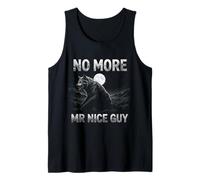 No More Mr Nice Guy Alpha Wolf Meme Funny Meme Men Women Graphic Débardeur