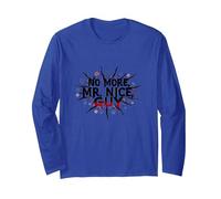 No More Mr Nice Guy Déclaration audacieuse pour Les Personnes affirmées Manche Longue, Unisexe pour Adultes, Bleu Royal, S