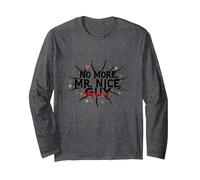 No More Mr Nice Guy Déclaration audacieuse pour Les Personnes affirmées Manche Longue, Unisexe pour Adultes, Chiné Foncé, M