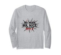 No More Mr Nice Guy Déclaration audacieuse pour Les Personnes affirmées Manche Longue, Unisexe pour Adultes, Gris Chiné, XL