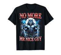 No More Mr Nice Guy Drôle Alpha Wolf Meme Unhinged Brainrot T-Shirt